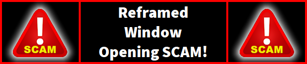 Reframed Window SCAM! 